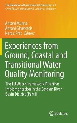 Experiences from Ground, Coastal and Transitional Water Quality Monitoring: The EU Water Framework Directive Implementation in the Catalan River Basin District (Part II) - cover