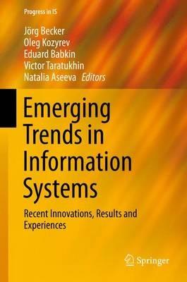 Emerging Trends in Information Systems: Recent Innovations, Results and Experiences - cover