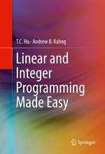 Linear and Integer Programming Made Easy