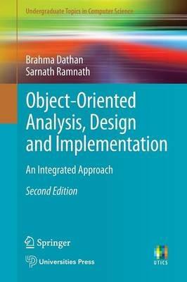 Object-Oriented Analysis, Design and Implementation: An Integrated Approach - Brahma Dathan,Sarnath Ramnath - cover