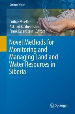 Novel Methods for Monitoring and Managing Land and Water Resources in Siberia - cover