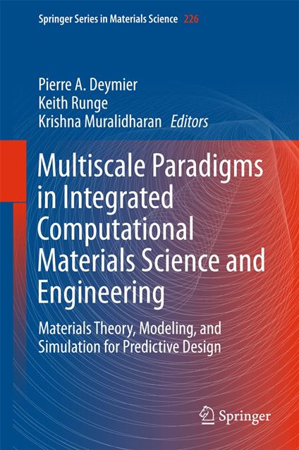 Multiscale Paradigms in Integrated Computational Materials Science and Engineering
