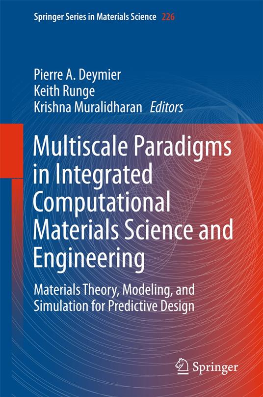 Multiscale Paradigms in Integrated Computational Materials Science and Engineering