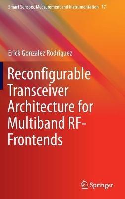 Reconfigurable Transceiver Architecture for Multiband RF-Frontends - Erick Gonzalez Rodriguez - cover
