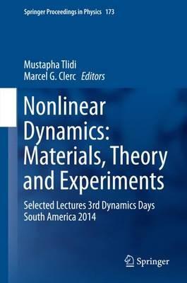 Nonlinear Dynamics: Materials, Theory and Experiments: Selected Lectures, 3rd Dynamics Days South America, Valparaiso 3-7 November 2014 - cover