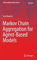 Markov Chain Aggregation for Agent-Based Models - Sven Banisch - cover