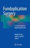 Fundoplication Surgery: A Clinical Guide to Optimizing Results