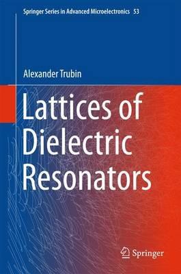 Lattices of Dielectric Resonators - Alexander Trubin - cover