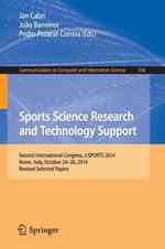 Sports Science Research and Technology Support: Second International Congress, icSPORTS 2014, Rome, Italy, October 24-26, 2014, Revised Selected Papers