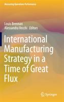 International Manufacturing Strategy in a Time of Great Flux - cover