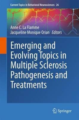 Emerging and Evolving Topics in Multiple Sclerosis Pathogenesis and Treatments - cover