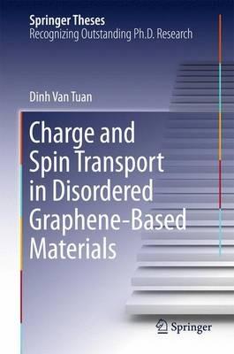 Charge and Spin Transport in Disordered Graphene-Based Materials - Dinh Van Tuan - cover