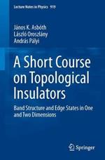 A Short Course on Topological Insulators: Band Structure and Edge States in One and Two Dimensions