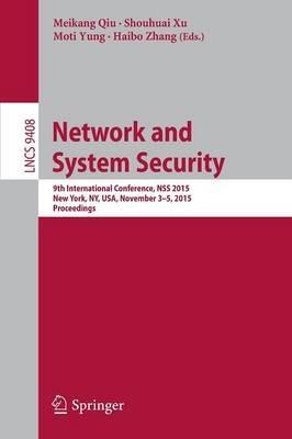 Network and System Security: 9th International Conference, NSS 2015, New York, NY, USA, November 3-5, 2015, Proceedings - cover