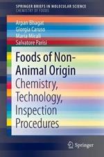 Foods of Non-Animal Origin: Chemistry, Technology, Inspection Procedures