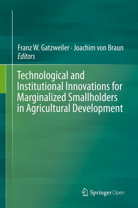 Technological and Institutional Innovations for Marginalized Smallholders in Agricultural Development