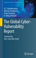 The Global Cyber-Vulnerability Report - V.S. Subrahmanian,Michael Ovelgonne,Tudor Dumitras - cover