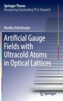 Artificial Gauge Fields with Ultracold Atoms in Optical Lattices - Monika Aidelsburger - cover