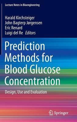 Prediction Methods for Blood Glucose Concentration: Design, Use and Evaluation - cover