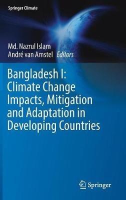 Bangladesh I: Climate Change Impacts, Mitigation and Adaptation in Developing Countries - cover