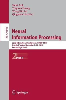 Neural Information Processing: 22nd International Conference, ICONIP 2015, Istanbul, Turkey, November 9-12, 2015, Proceedings, Part II - cover