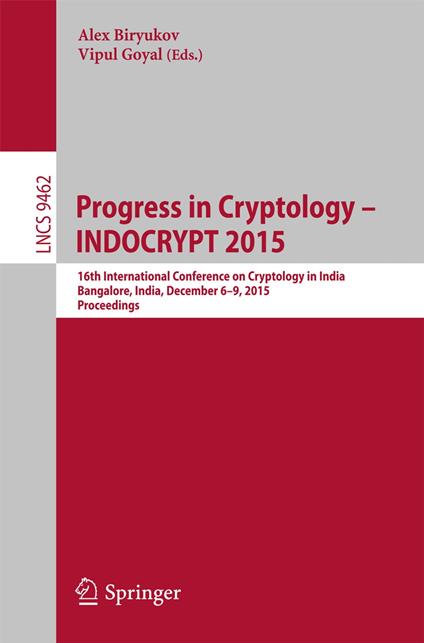 Progress in Cryptology -- INDOCRYPT 2015
