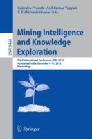 Mining Intelligence and Knowledge Exploration: Third International Conference, MIKE 2015, Hyderabad, India, December 9-11, 2015, Proceedings
