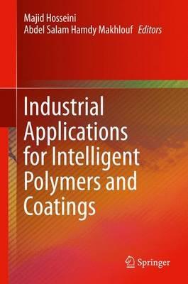 Industrial Applications for Intelligent Polymers and Coatings - cover