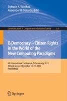 E-Democracy: Citizen Rights in the World of the New Computing Paradigms: 6th International Conference, E-Democracy 2015, Athens, Greece, December 10-11, 2015, Proceedings - cover