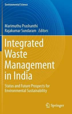 Integrated Waste Management in India: Status and Future Prospects for Environmental Sustainability - cover