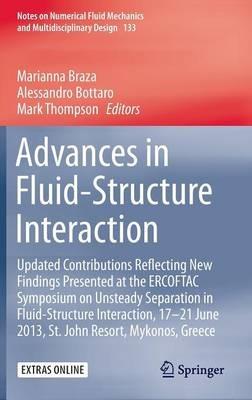 Advances in Fluid-Structure Interaction: Updated contributions reflecting new findings presented at the ERCOFTAC Symposium on Unsteady Separation in Fluid-Structure Interaction, 17-21 June 2013, St John Resort, Mykonos, Greece - cover