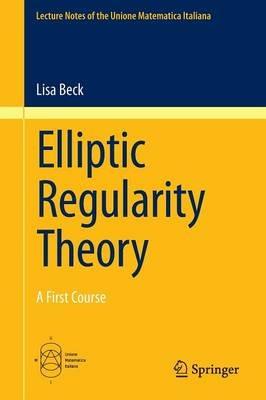 Elliptic Regularity Theory: A First Course - Lisa Beck - cover