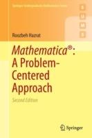 Mathematica (R): A Problem-Centered Approach - Roozbeh Hazrat - cover