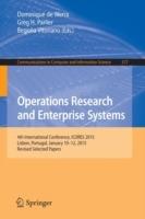 Operations Research and Enterprise Systems: 4th International Conference, ICORES 2015, Lisbon, Portugal, January 10-12, 2015, Revised Selected Papers - cover