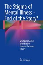 The Stigma of Mental Illness - End of the Story?