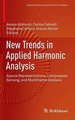 New Trends in Applied Harmonic Analysis: Sparse Representations, Compressed Sensing, and Multifractal Analysis - cover