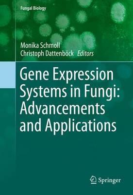 Gene Expression Systems in Fungi: Advancements and Applications - cover