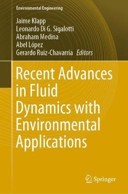 Recent Advances in Fluid Dynamics with Environmental Applications - cover