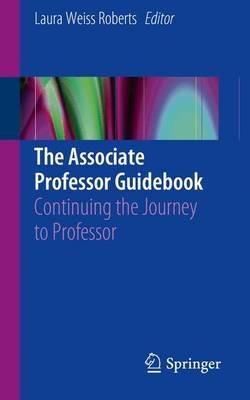 The Associate Professor Guidebook: Continuing the Journey to Professor - cover