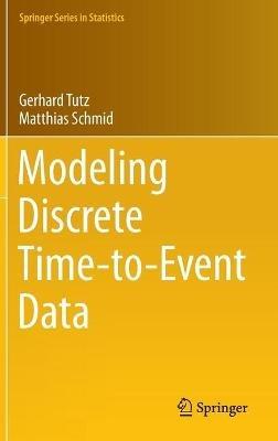 Modeling Discrete Time-to-Event Data - Gerhard Tutz,Matthias Schmid - cover