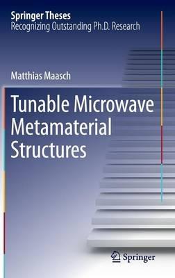 Tunable Microwave Metamaterial Structures - Matthias Maasch - cover