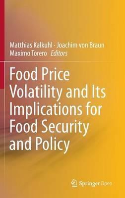 Food Price Volatility and Its Implications for Food Security and Policy - cover