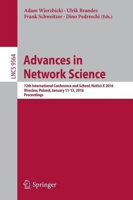 Advances in Network Science: 12th International Conference and School, NetSci-X 2016, Wroclaw, Poland, January 11-13, 2016, Proceedings - cover