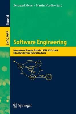 Software Engineering: International Summer Schools, LASER 2013-2014, Elba, Italy, Revised Tutorial Lectures - cover