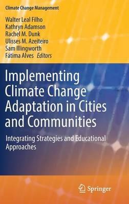 Implementing Climate Change Adaptation in Cities and Communities: Integrating Strategies and Educational Approaches - cover