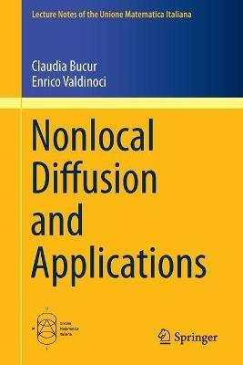 Nonlocal Diffusion and Applications - Claudia Bucur,Enrico Valdinoci - cover