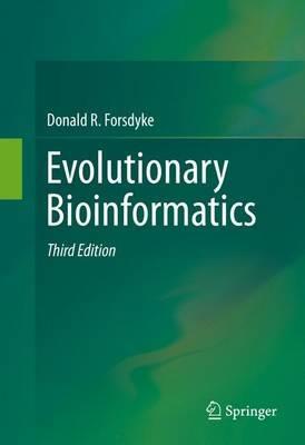 Evolutionary Bioinformatics - Donald R. Forsdyke - cover