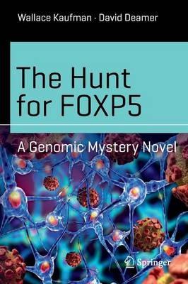 The Hunt for FOXP5: A Genomic Mystery Novel - Wallace Kaufman,David Deamer - cover