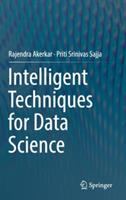 Intelligent Techniques for Data Science - Rajendra Akerkar,Priti Srinivas Sajja - cover