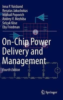 On-Chip Power Delivery and Management - Inna P. Vaisband,Renatas Jakushokas,Mikhail Popovich - cover